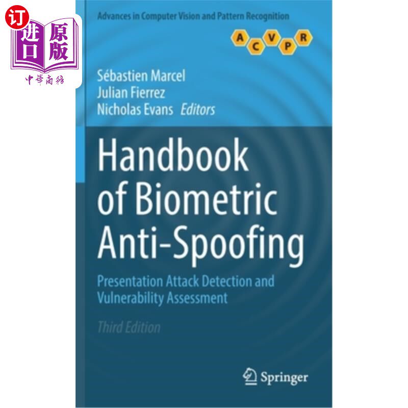 海外直订Handbook of Biometric Anti-Spoofing: Presentation Attack Detection and Vulnerabi 生物特征防欺骗手册:演示攻