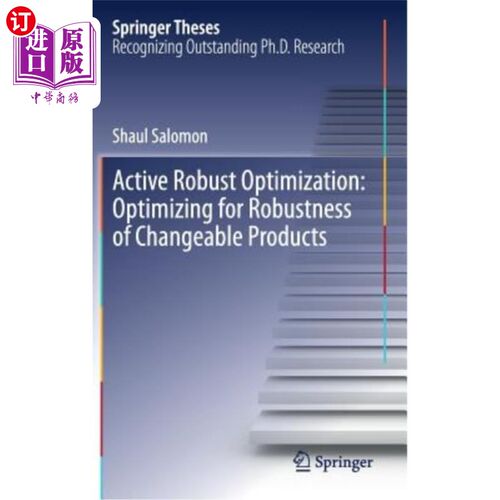 海外直订Active Robust Optimization: Optimizing for Robustness of Changeable Products 主动鲁棒优化:可变产品鲁棒性优