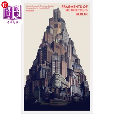 海外直订Fragments of Metropolis - Berlin: Expressionist Heritage in Berlin 都市的碎片-柏林:柏林的表现主义遗产