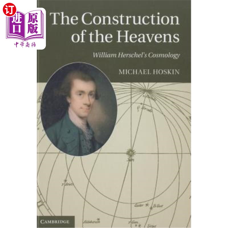 海外直订The Construction of the Heavens: William Herschel's Cosmology 天空的构造:威廉·赫歇尔的宇宙学