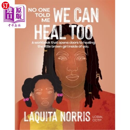 海外直订医药图书No One Told Me... We Can Heal Too: A workbook that opens doors to healing the li 没人告诉我…我们也