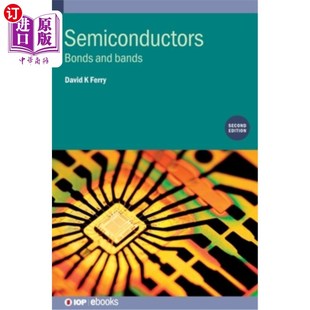 Bonds and bands 海外直订Semiconductors 第2版 Edition 半导体 ：键和带 Second
