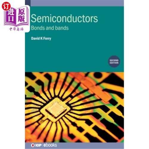 海外直订Semiconductors (Second Edition): Bonds and bands 半导体（第2版）：键和带