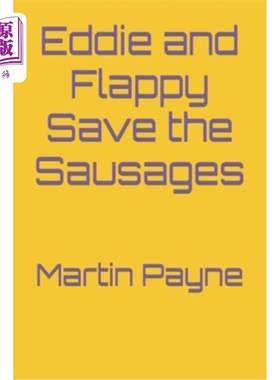 海外直订Eddie and Flappy Save the Sausages Eddie和Flappy拯救香肠