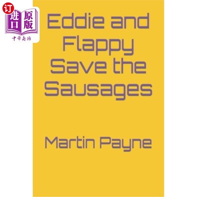 海外直订Eddie and Flappy Save the Sausages Eddie和Flappy拯救香肠