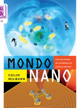 海外直订Mondo Nano: Fun and Games in the World of Digital Matter Mondo Nano:数字物质世界中的乐趣和游戏