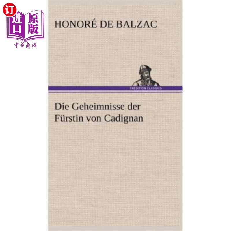 海外直订德语 Die Geheimnisse Der Furstin Von Cadignan 女王陛下的秘密