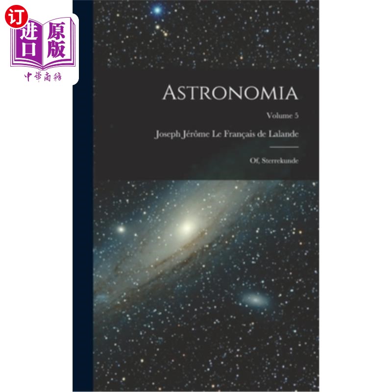 海外直订Astronomia: Of, Sterrekunde; Volume 5 天文学：斯特雷昆德;第 5 卷
