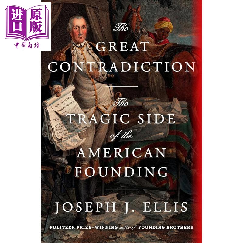伟大的矛盾 美国建国悲剧面 The Great Contradiction 英文原版 Joseph J Ellis【中商原版】
