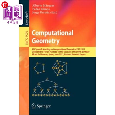 海外直订Computational Geometry: XIV Spanish Meeting on Computational Geometry, Egc 2011, 计算几何:第十四届西班牙计