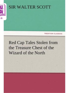 海外直订Red Cap Tales Stolen from the Treasure Chest of the Wizard of the North 从北方巫师的宝箱里偷来的红帽故事