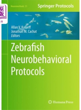 海外直订Zebrafish Neurobehavioral Protocols 斑马鱼神经行为协议
