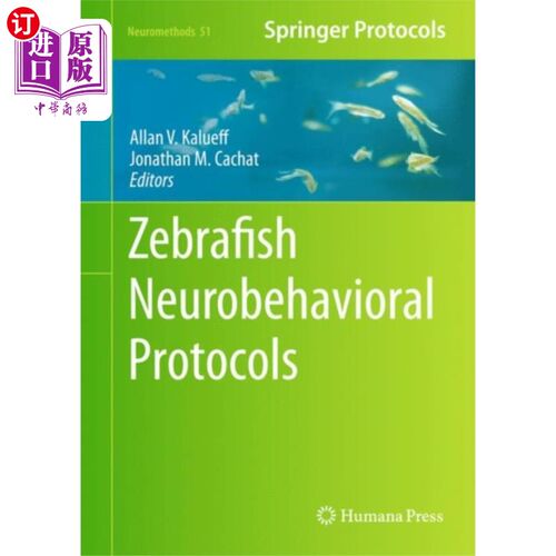海外直订Zebrafish Neurobehavioral Protocols 斑马鱼神经行为协议
