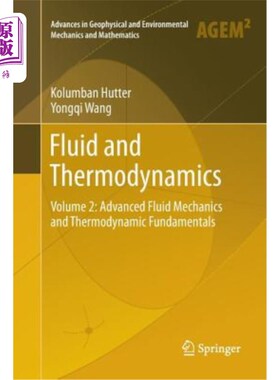 海外直订Fluid and Thermodynamics: Volume 2: Advanced Fluid Mechanics and Thermodynamic F 流体与热力学：第2卷：高级