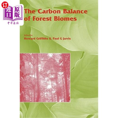 海外直订The Carbon Balance of Forest Biomes: Vol 57 森林生物群落的碳平衡