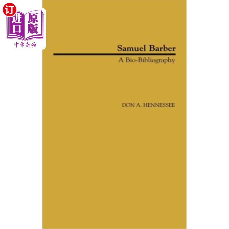 海外直订Samuel Barber: A Bio-Bibliography 塞缪尔·巴伯：传记书目