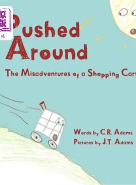 海外直订Pushed Around: The Misadventures of a Shopping Cart 推来推去：购物车的不幸