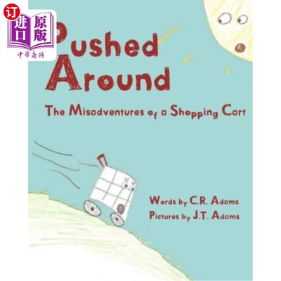海外直订Pushed Around: The Misadventures of a Shopping Cart 推来推去：购物车的不幸