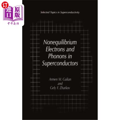 海外直订Nonequilibrium Electrons and Phonons in Superconductors: Selected Topics in Supe 超导体中的非平衡电子和声子