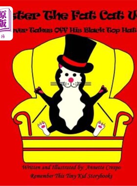 海外直订Chester The Fat Cat Who Never Takes Off His Black Top Hat 从不摘下黑色礼帽的肥猫切斯特