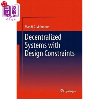 海外直订Decentralized Systems with Design Constraints 具有设计约束的分散系统