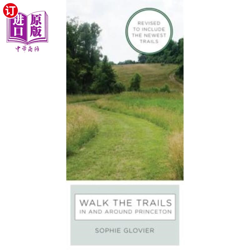 海外直订Walk the Trails in and Around Princeton: Revised to Include the Newest Trails 在普林斯顿和普林斯顿周围漫步