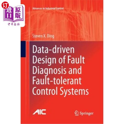 海外直订Data-Driven Design of Fault Diagnosis and Fault-Tolerant Control Systems 故障诊断与容错控制系统的数据驱动设计