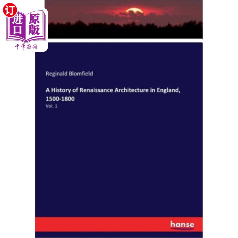 海外直订A History of Renaissance Architecture in England, 1500-1800: Vol. 1 英国文艺复兴时期建筑史,1500-1800年:第