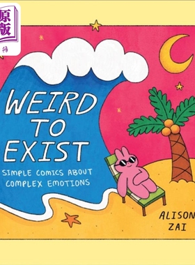 现货 奇怪的存者 黑色幽默绘本 Weird to Exist Simple Comics for Complex Feelings 英文原版 Alison Zai 漫画【中商原版】