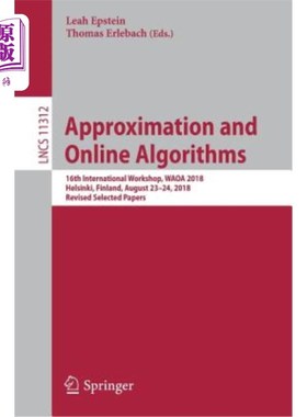 海外直订Approximation and Online Algorithms: 16th International Workshop, Waoa 2018, Hel 近似和在线算法：第十六国际