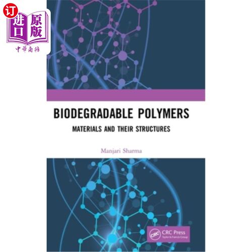 Biodegradable Polymers: Materials and Their Structures 生物可降解聚合物:材料及其结构【中商原版】