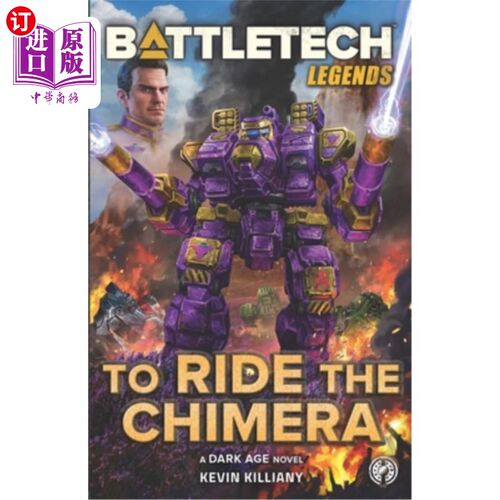 海外直订BattleTech Legends: To Ride the Chimera BattleTech传奇:骑奇美拉