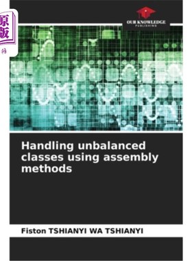 海外直订Handling unbalanced classes using assembly methods 使用汇编方法处理不平衡的类
