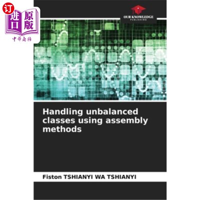 海外直订Handling unbalanced classes using assembly methods 使用汇编方法处理不平衡的类