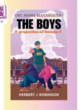 海外直订Eric Kripke Blockbuster-The Boys: A projection of Season 4 埃里克·克里普克：重磅炸弹-男孩：第四季的投影