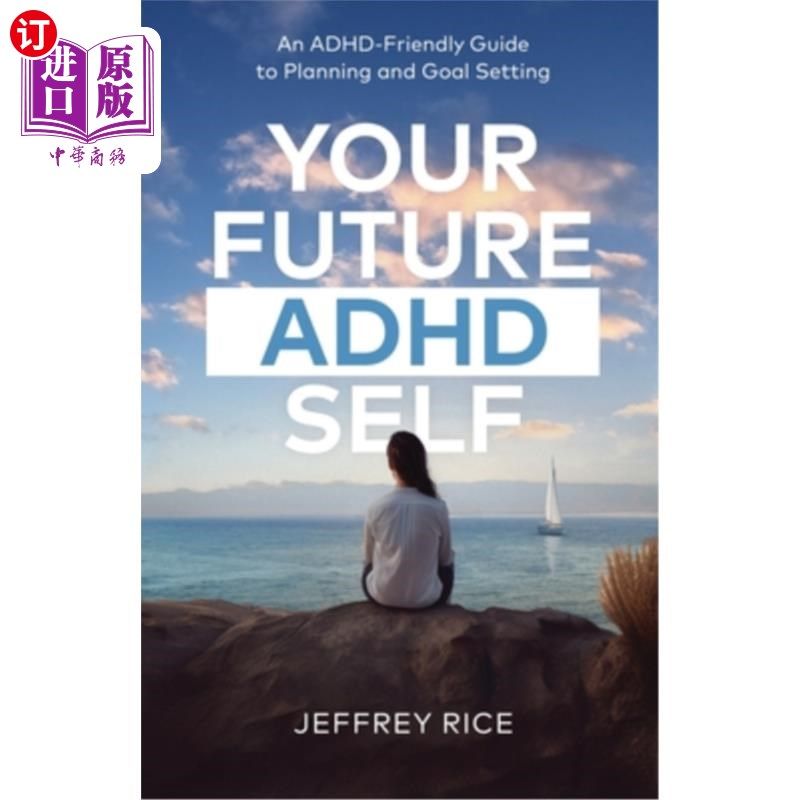 海外直订医药图书Your Future ADHD Self: An ADHD-Friendly Guide to Planning and Goal Setting 你未来的多动症自我：一个