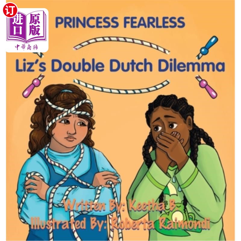 海外直订Princess Fearless: Liz's Double Dutch Dilemma 无畏公主:莉兹的双重荷兰困境
