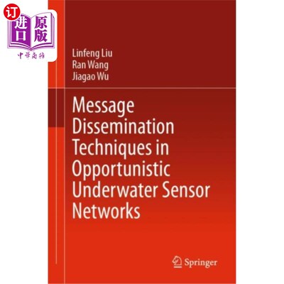 海外直订Message Dissemination Techniques in Opportunisti... 机会式水下传感器中的信息传播技术