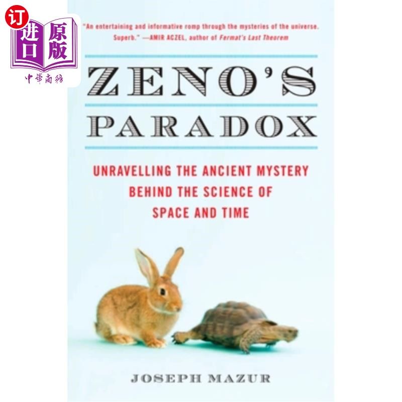 海外直订Zeno's Paradox: Unraveling the Ancient Mystery Behind the Science of Space and T 芝诺悖论:揭开空间和时间科
