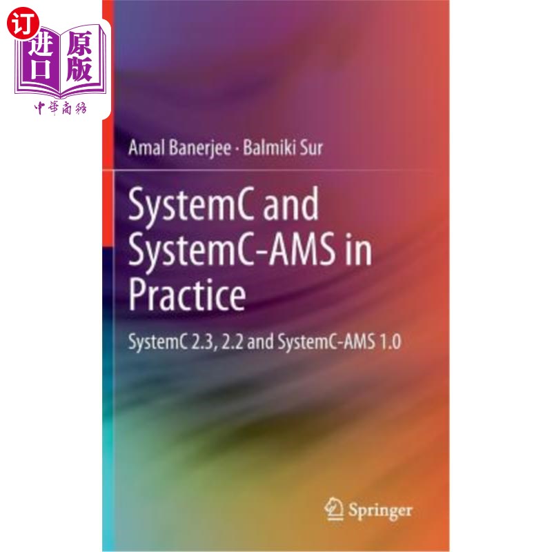 海外直订Systemc and Systemc-Ams in Practice: Systemc 2.3, 2.2 and Systemc-Ams 1.0 Systemc和Systemc Ams实践：