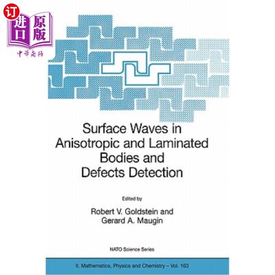 海外直订Surface Waves in Anisotropic and Laminated Bodies and Defects Detection 各向异性和层状体中的面波与缺陷检测