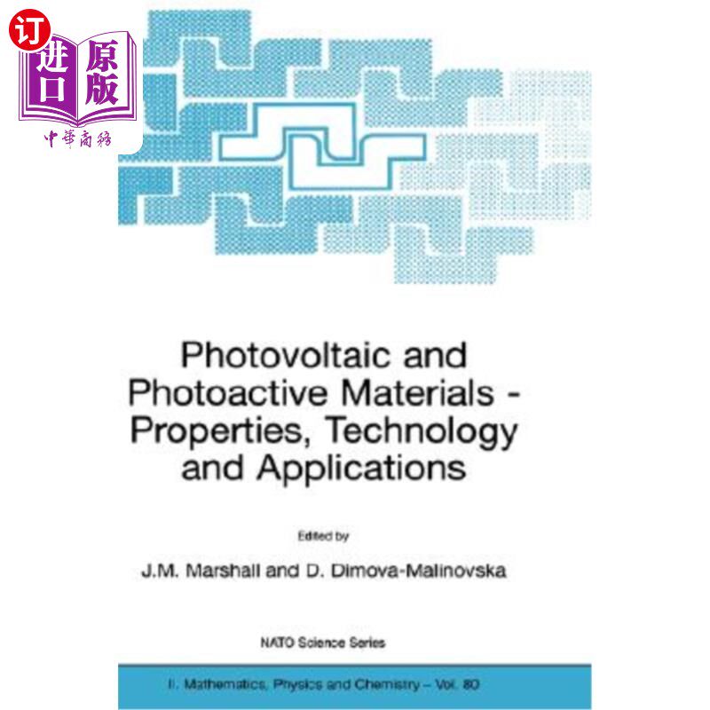 海外直订Photovoltaic and Photoactive Materials: Properties, Technology and Applications 光伏和光活性材料:性质、技术