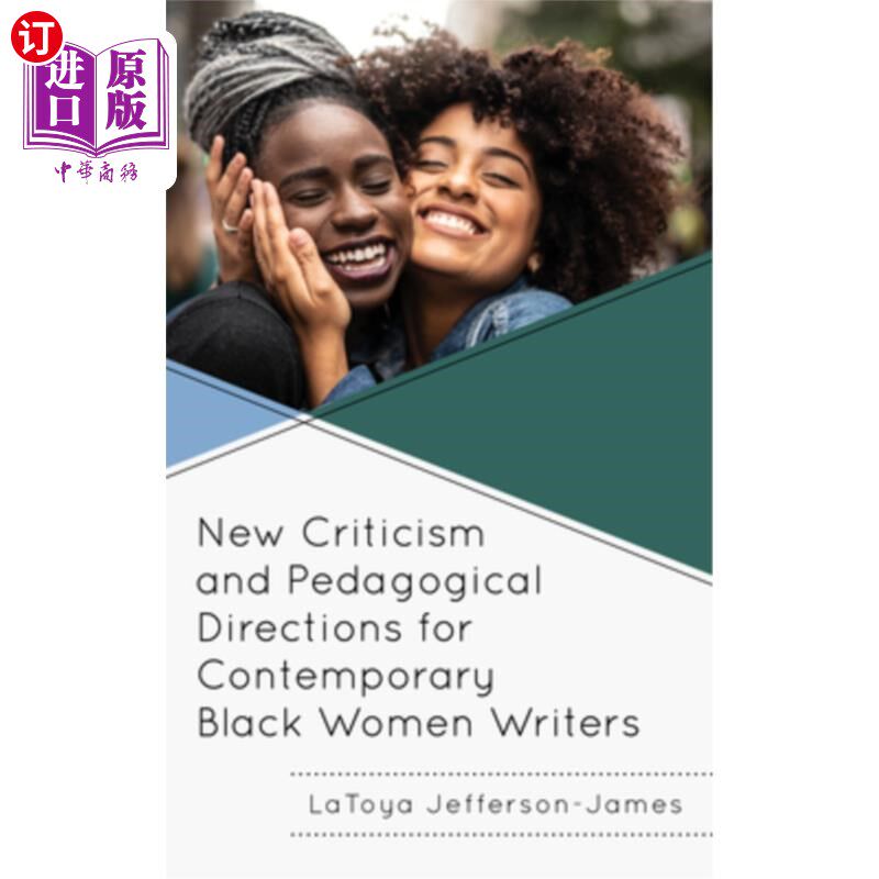 海外直订New Criticism and Pedagogical Directions for Contemporary Black Women Writers 当代黑人女作家的新批评与教学