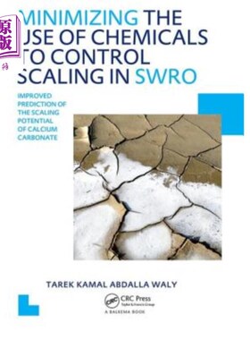 海外直订Minimizing the Use of Chemicals to Control Scaling in Sea Water Reverse Osmosis: 在海水反渗透中减少化学物质