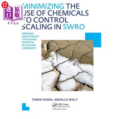 海外直订Minimizing the Use of Chemicals to Control Scaling in Sea Water Reverse Osmosis: 在海水反渗透中减少化学物质