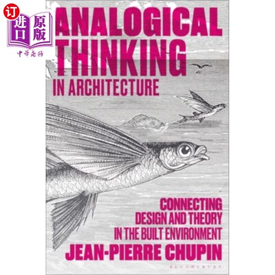 海外直订Analogical Thinking in Architecture: Connecting Design and Theory in the Built E 建筑中的类比思维:在建筑环