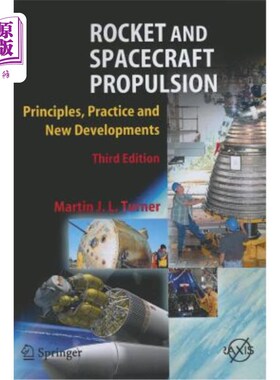 海外直订Rocket and Spacecraft Propulsion: Principles, Practice and New Developments 火箭和航天器推进：原理、实践和