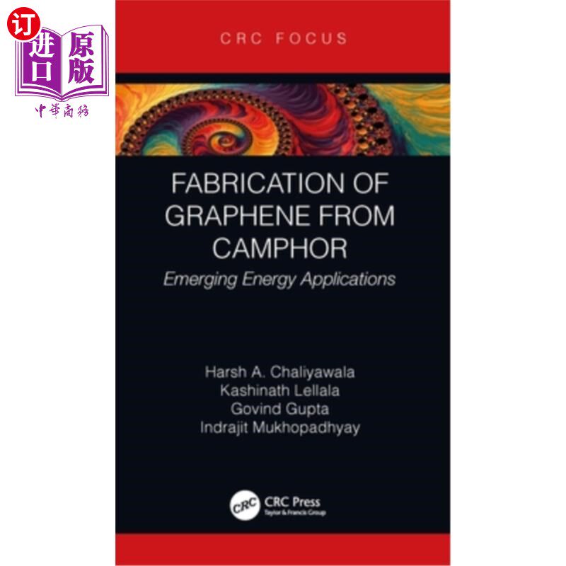 海外直订Fabrication of Graphene from Camphor: Emerging Energy Applications 从樟脑制备石墨烯:新兴能源应用