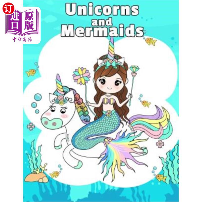 【中商海外直订】unicorns and mermaids: gorgeous fantasy colourin