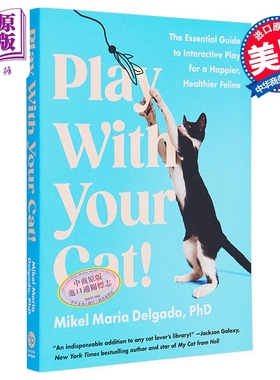 玩你的猫 互动玩耍指南让你的猫更快乐更健康 Play With Your Cat 英文原版 Mikel Maria Delgado 生活休闲【中商原版】